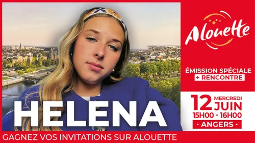 Alouette vous offre une rencontre VIP avec Helena de la Star Academy !