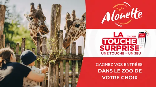 La Touche Surprise - Alouette vous offre 4 entrées dans votre zoo...
