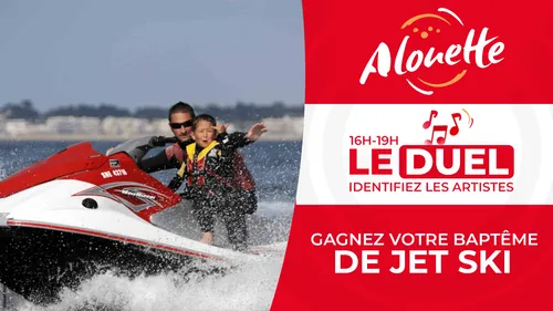 Le Duel - Gagnez votre balade en jet ski !