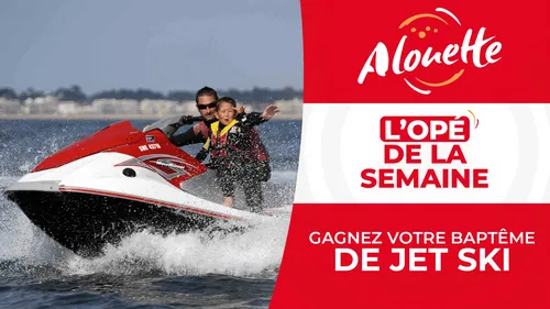  ALOUETTE VOUS FAIT DÉCOUVRIR LES PLAISIRS DU JET SKI !