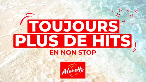 Toujours plus de hits !