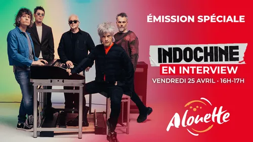 Indochine en interview exclusive sur Alouette vendredi 25 avril !