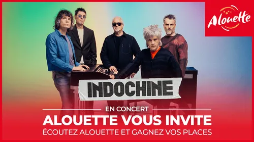 Week-end spécial Indochine sur Alouette : gagnez vos places pour...