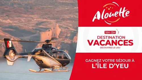 Destination Vacances - Gagnez un week-end pour 2 sur l'île d'Yeu !