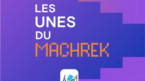 Les Unes du Machrek du 22 septembre 2025 : votre fenêtre...