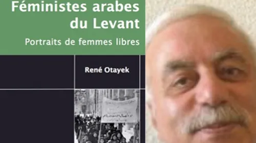  René Otayek, “Féministes arabes du Levant", édition Non Lieu et...