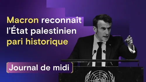 Macron reconnaît l’État de Palestine lors de l’AG de l’ONU, un...