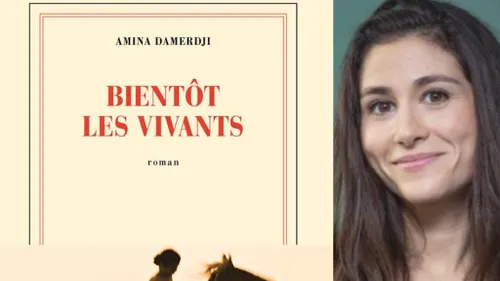 Amina Damerdji “Bientôt les vivants”, un roman aux éditions Gallimard