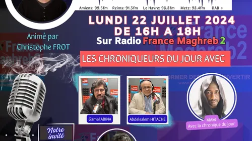 LE GRAND FORUM #LGF DU LUNDI 22 JUILLET 2024, invité Tarek Kawtari