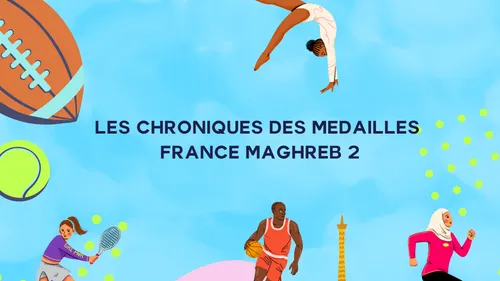 Le bilan des Médailles  France Maghreb 