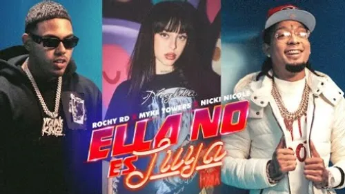 Rochy RD - Ella No Es Tuya remix (feat. Myke Towers & Nicki Nicole)