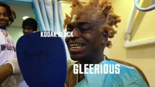 Kodak Black - Gleerious