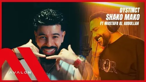 DYSTINCT - SHAKO MAKO (feat. Mustafa Al-Abdullah)