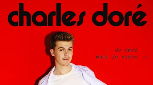 Charles Doré nous parle de son 1er single "Je pars mais je reste"