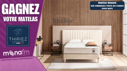 Gagnez votre matelas Windsor avec Thiriez Literie à Nieppe