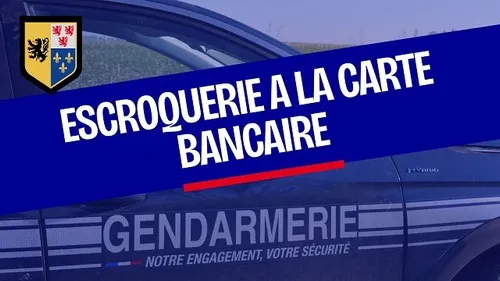 Escroquerie à la carte bancaire dans la région : les gendarmes...