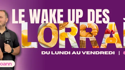 wake up des lorrains