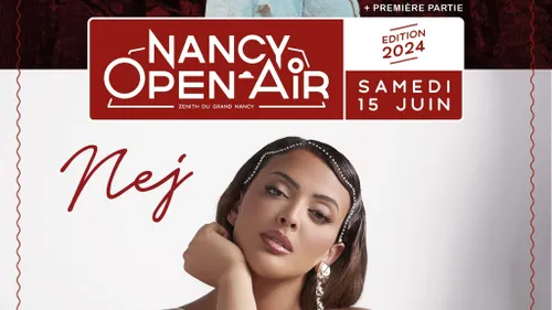 Nancy Open Air : Nej' rejoint Dadju & Tayc