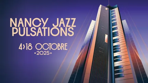 Nancy Jazz Pulsations : on fait le point sur cette 52ème édition