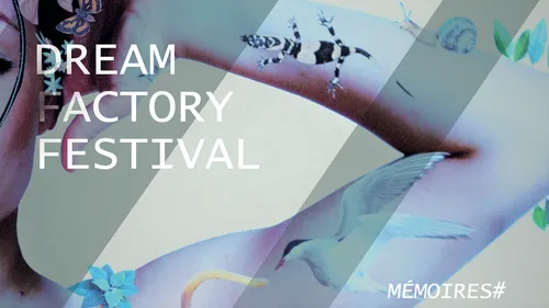 Le Dream Factory Festival revient pour sa 6e édition ! 