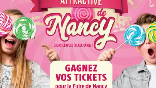 Vos tickets pour la Foire Attractive de Nancy