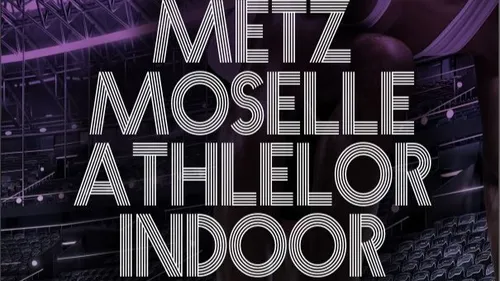 Exclu D!RECT : les premiers noms du Metz Moselle Athlelor Indoor