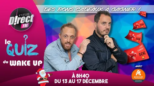 Le Quizz du Wake Up revient cette semaine !