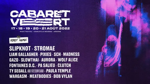 La programmation XXL du « Cabaret Vert » édition 2022