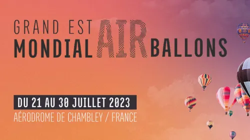 La nouvelle édition 2023 du Grand Est Mondial Air Ballons se...