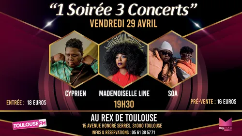 Cyprien, SOA et Mademoiselle Line en concert à Toulouse !