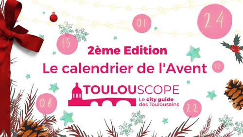 Des cadeaux à gagner avec le calendrier de l'Avent de Toulouscope.fr