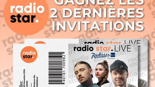 Jeu concours : Gagnez les 2 dernières places pour le Radio star live