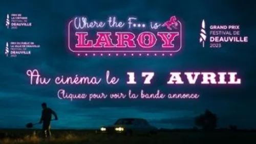 Sortie aujourd’hui en salles du nouveau long- métrage "Laroy"