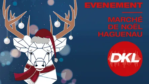 DKL au marché de Noël de Haguenau !
