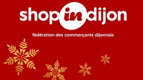 Les commerçants et artisans dijonnais de Shop In Dijon illuminent...