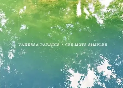 Quelques notes des « mots simples » de Vanessa Paradis