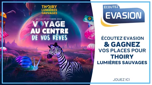 GAGNEZ VOS INVITATIONS POUR THOIRY LUMIÈRES SAUVAGES