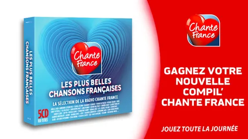 GAGNEZ LA DERNIÈRE COMPIL' CHANTE FRANCE