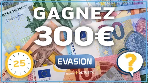 EVASION VOUS OFFRE 300 EUROS CASH