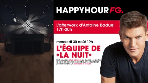 Le nouveau club La Nuit invité de l'Happy Hour FG ce soir !