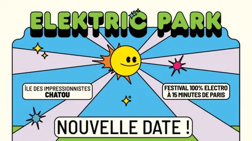 L’Elektric Park Festival contraint de changer les dates de son...