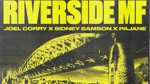 Joel Corry s’attaque au célèbre Riverside de Sidney Samson et ça...
