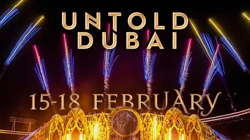 UNTOLD FESTIVAL A DUBAI DU 15 AU 18 FEVRIER