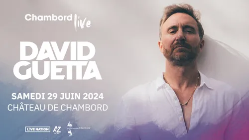 David Guetta au château de Chambord en juin 2024 !