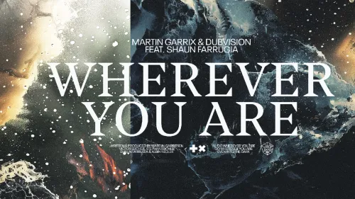 Martin Garrix et Dubvision remettent ça avec Wherever You Are