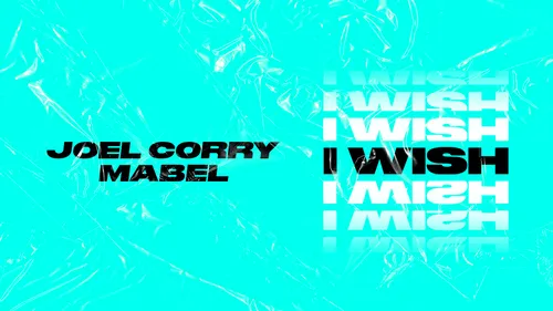 Joel Corry avec Mabel pour son nouveau titre 'I Wish'