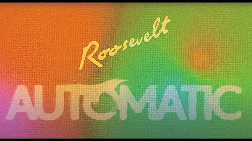 Roosevelt de retour avec Automatic, petit bonbon musical