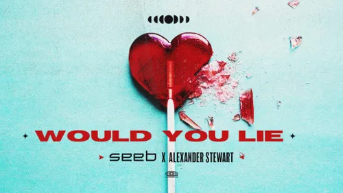 Would You Lie, le beau morceau de Seeb avec Alexander Stewart