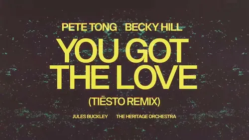 Tiësto revisite 'You Got The Love' de Pete Tong et Becky Hill