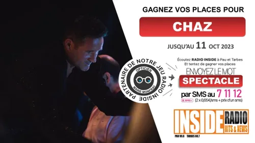 GAGNEZ vos invitation pour le spectacle de Chaz à la scène à Pau  !